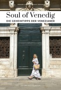 Cover-Bild zum Titel 'Soul of Venedig Einzigartige Erlebnisse' von 'Giol Servane, Thomas Jonglez'
