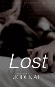 Lost (Saved by Love, #1) - Jodi Kae