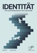Cover-Bild zum Titel 'Identität. Durch aktive Rollengestaltung zu mehr Lebensqualität' von 'Nessi Ufert, Rebecca Ufert'