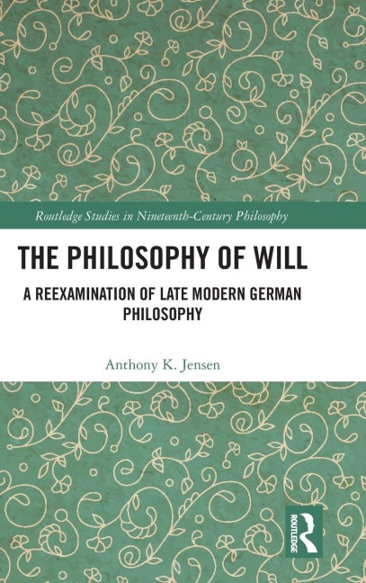 The Philosophy of Will - Anthony K. Jensen