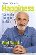 Cover-Bild zum Titel 'The Saad Truth about Happiness' von 'Gad Saad'