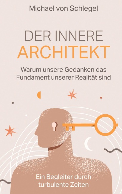 Der innere Architekt - Michael von Schlegel