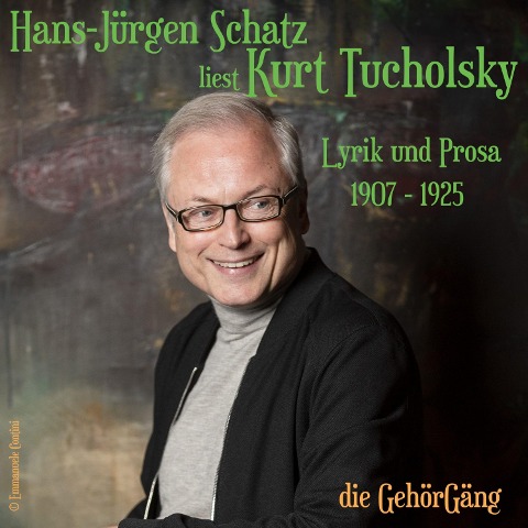 Hans-Jürgen Schatz liest Kurt Tucholsky Vol.1 - Kurt Tucholsky