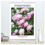 Cover-Bild zum Titel 'Pfingstrosen Rosen ohne Dornen (hochwertiger Premium Wandkalender 2026 DIN A2 hoch), Kunstdruck in Hochglanz' von 'Gisela Kruse'