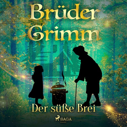 Der süße Brei - Brüder Grimm