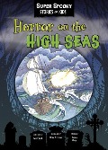Cover-Bild zum Titel 'Horror on the High Seas' von 'Sequoia Children's Publishing'