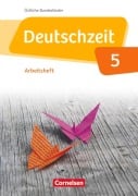 Deutschzeit 5. Schuljahr. Arbeitsheft mit Lösungen. Östliche Bundesländer und Berlin - Annette Adams, Ana Cuntz, Renate Gross, Franziska Jaap, Merve Klapper