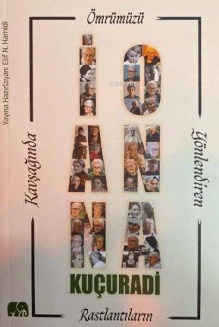 Ömrümüzü Yönlendiren Rastlantilar Kavsaginda Ioanna Kucuradi - Elif N. Hamidi