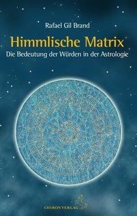 Himmlische Matrix - Rafael Gil Brand
