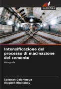 Cover-Bild zum Titel 'Intensificazione del processo di macinazione del cemento' von 'Salomat Gelchinova, Ulugbek Khudanov'
