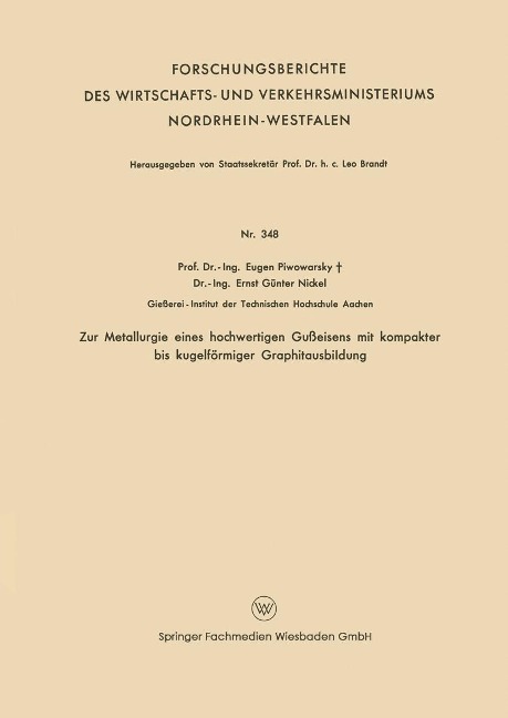 Zur Metallurgie eines hochwertigen Gußeisens mit kompakter bis kugelförmiger Graphitausbildung - Eugen Piwowarsky