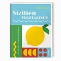 Sizilien vegetarisch - Francesca Maugeri Holmström, Louise Malmros Manfrinato