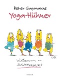 Yoga-Hühner - Peter Gaymann