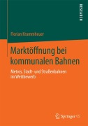 Cover-Bild zum Titel 'Marktöffnung bei kommunalen Bahnen' von 'Florian Krummheuer'