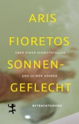 Cover-Bild zum Titel 'Sonnengeflecht' von 'Aris Fioretos'