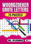 Cover-Bild zum Titel 'Woordzoeker Grote Letters Nr 3. - 75 Puzzels Incl. Oplossingen' von 'Woordzoeker Specialist'
