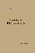 Grundzüge der Elektrochemie auf experimenteller Basis - Robert Luepke, Emil Bose