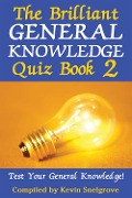 Cover-Bild zum Titel 'Brilliant General Knowledge Quiz Book 2' von 'Kevin Snelgrove'