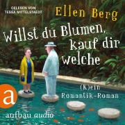 Cover-Bild zum Titel 'Willst du Blumen, kauf dir welche' von 'Ellen Berg'