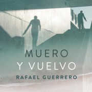 Cover-Bild zum Titel 'Muero y vuelvo' von 'Rafael Guerrero'