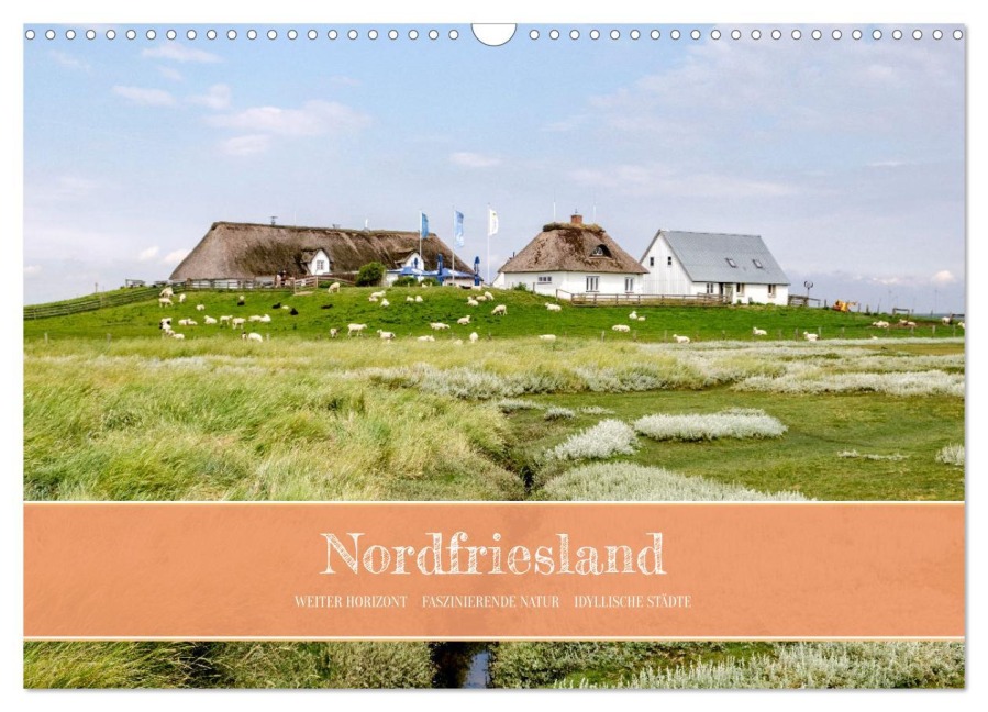 Nordfriesland - weiter Horizont, faszinierende Natur, idyllische Städte (Wandkalender 2026 DIN A3 quer), CALVENDO Monatskalender - Ralph Kerpa