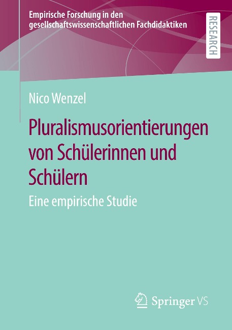 Pluralismusorientierungen von Schülerinnen und Schülern - Nico Wenzel