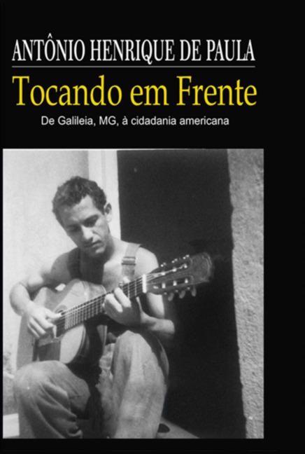 Tocando Em Frente - Antônio Henrique de Paula
