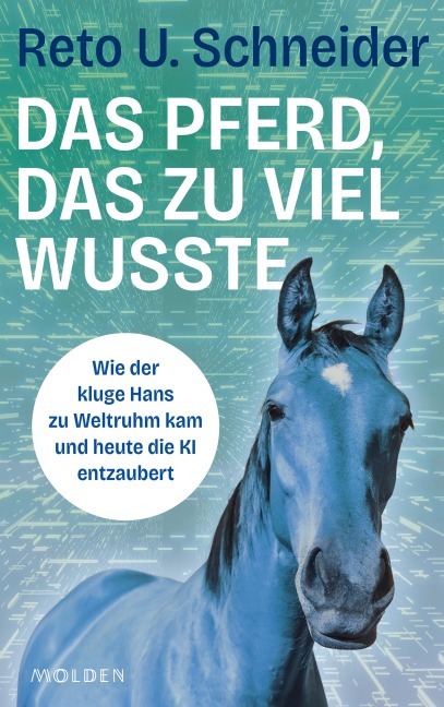 Das Pferd, das zu viel wusste - Reto U. Schneider