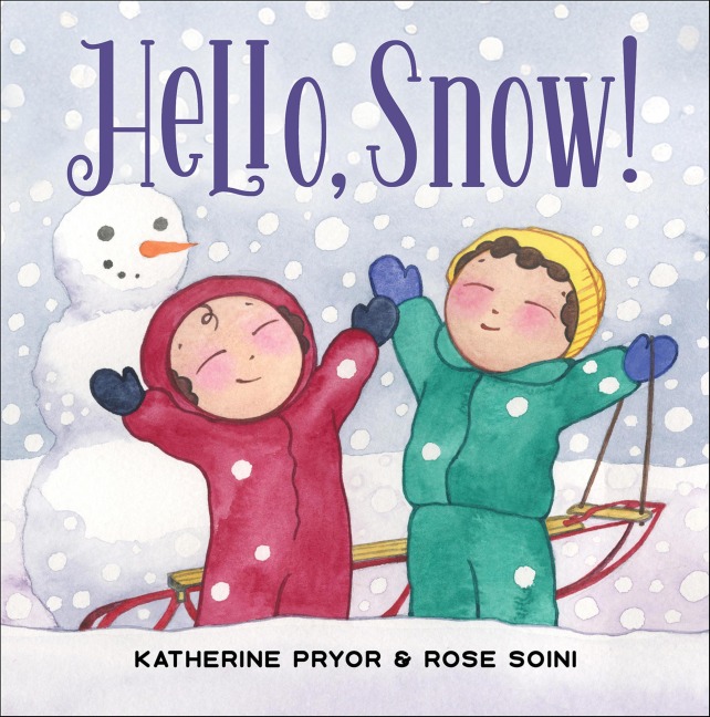 Hello, Snow! - Katherine Pryor, Rose Soini