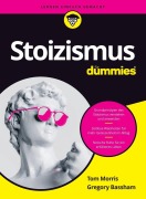 Cover-Bild zum Titel 'Stoizismus für Dummies' von 'Tom Morris, Gregory Bassham'