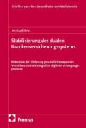 Cover-Bild zum Titel 'Stabilisierung des dualen Krankenversicherungssystems' von 'Annika Bührle'