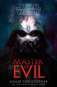 Cover-Bild zum Titel 'Star Wars: Master of Evil' von 'Adam Christopher'