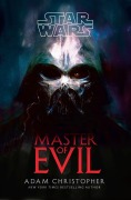 Cover-Bild zum Titel 'Star Wars: Master of Evil' von 'Adam Christopher'