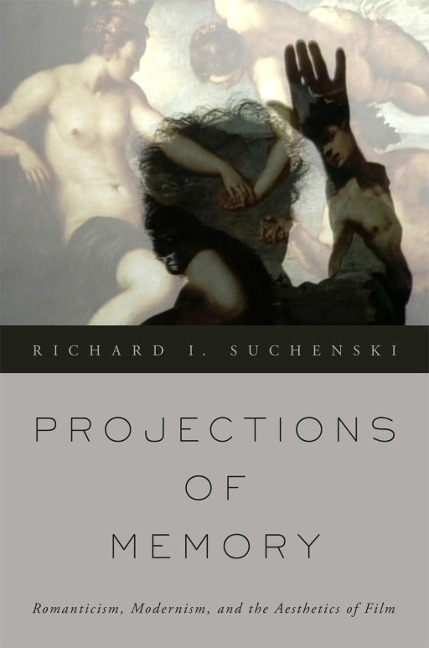 Projections of Memory - Richard I. Suchenski