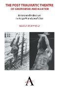 Cover-Bild zum Titel 'The Post-traumatic Theatre of Grotowski and Kantor' von 'Magda Romanska'