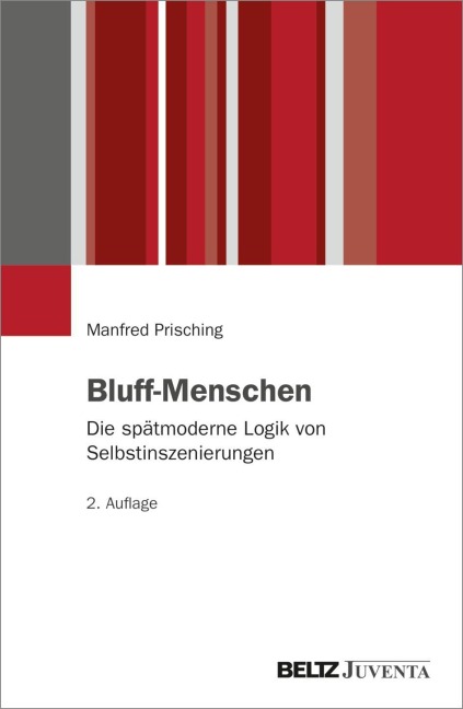 Bluff-Menschen - Manfred Prisching