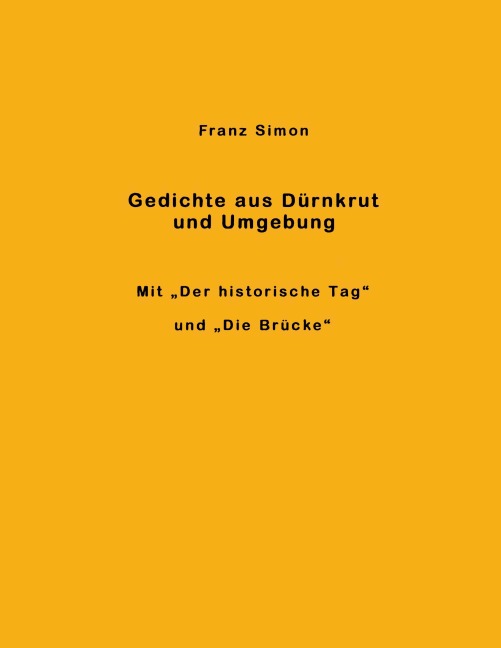 Gedichte aus Dürnkrut und Umgebung - Franz Simon