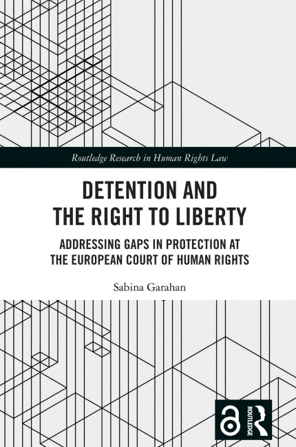 Detention and the Right to Liberty - Sabina Garahan