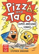 Cover-Bild zum Titel 'Pizza and Taco: Super-Awesome Comic!' von 'Stephen Shaskan'