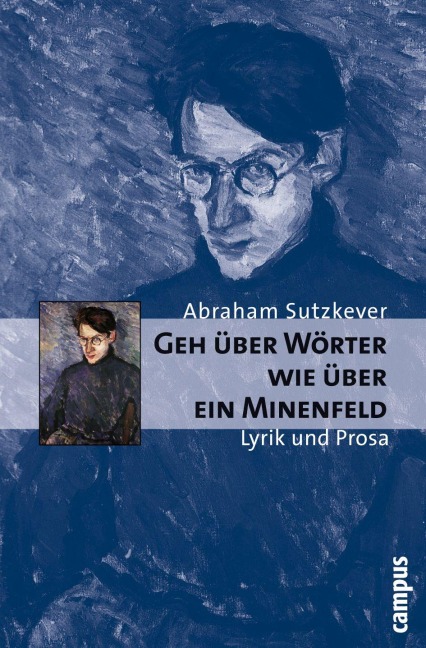 Geh über Wörter wie über ein Minenfeld - Abraham Sutzkever