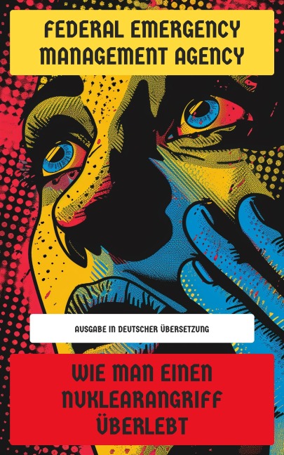 Wie man einen Nuklearangriff überlebt - Federal Emergency Management Agency