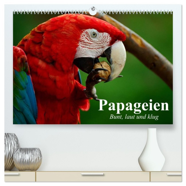 Papageien. Bunt, laut und klug (hochwertiger Premium Wandkalender 2026 DIN A2 quer), Kunstdruck in Hochglanz - Elisabeth Stanzer