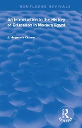 Cover-Bild zum Titel 'An Introduction to the History of Education in Modern Egypt' von 'J. Heyworth-Dunne'