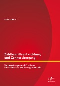 Cover-Bild zum Titel 'Zahlbegriffsentwicklung und Zehnerübergang: Voraussetzungen und Probleme im mathematischen Anfangsunterricht' von 'Andreas Thiel'