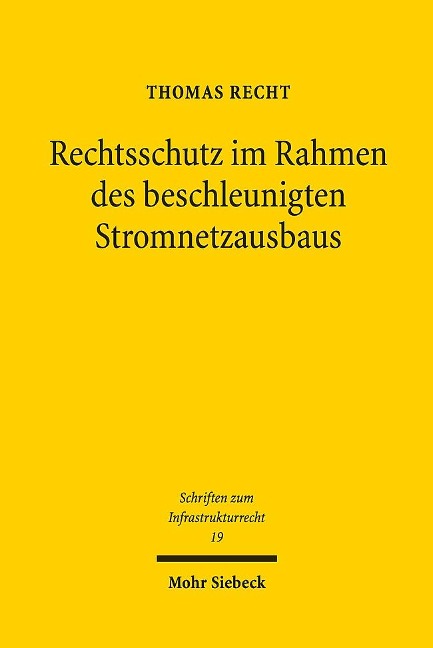 Rechtsschutz im Rahmen des beschleunigten Stromnetzausbaus - Thomas Recht