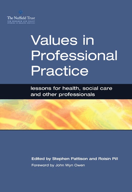Values in Professional Practice - Stephen Pattison, Roisin Pill