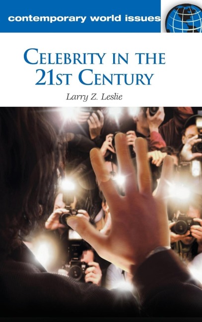 Celebrity in the 21st Century - Larry Leslie