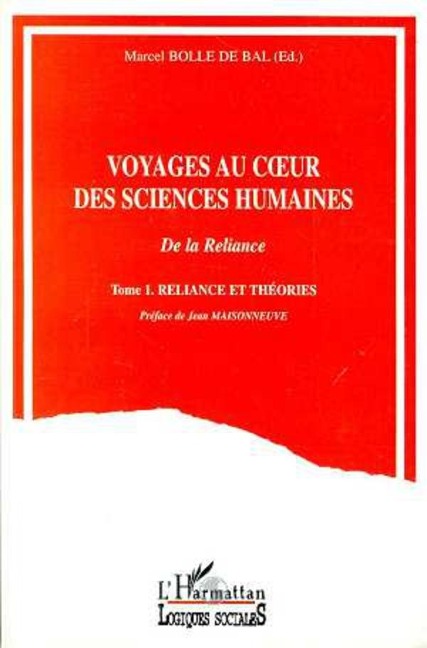 Voyages au coeur des sciences humaines - Bolle De Bal