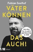 Väter können das auch! - Fabian Soethof