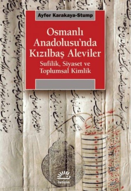 Osmanli Anadolusunda Kizilbas Aleviler - Ayfer Karakaya
